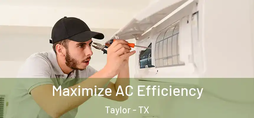  Maximize AC Efficiency Taylor - TX